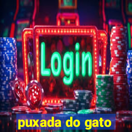 puxada do gato